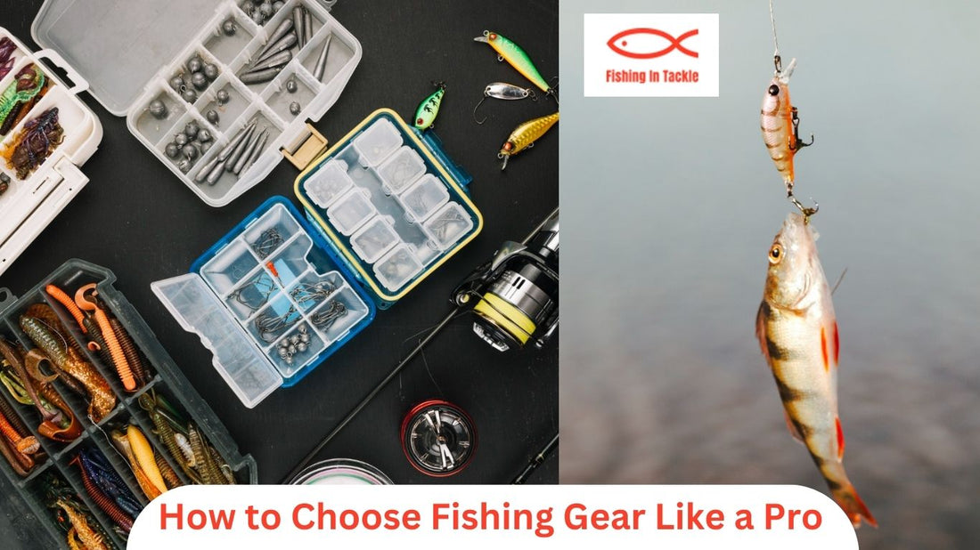 Learn how to choose fishing gear like a pro with this guide. From rods and reels to bait and tackle, discover the best tips for beginners and seasoned anglers.